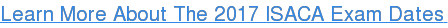Learn More About The 2017 ISACA Exam Dates